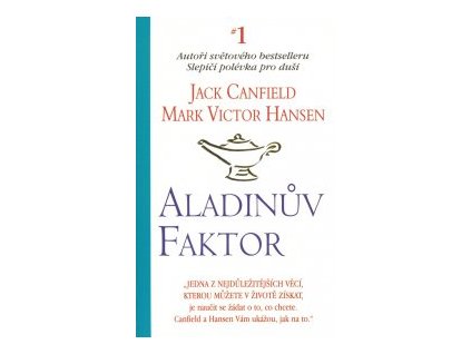 Aladinův faktor Jack Canfield, Mark V. Hansen