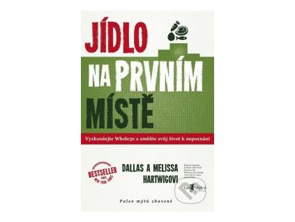 Jídlo na prvním místě – Hartwig Dallas, Hartwigová Melissa