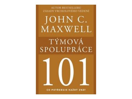 Týmová spolupráce  - John C. Maxwell