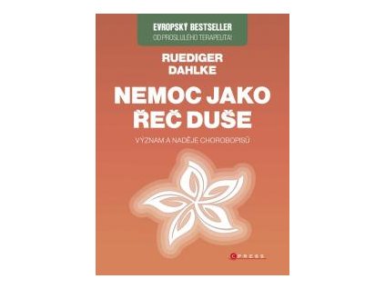Nemoc jako řeč duše - Rudiger Dahlke