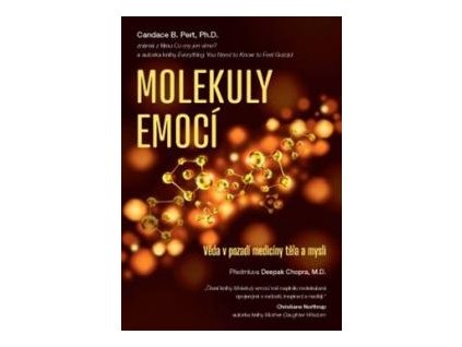 Molekuly emocí Věda v pozadí medicíny těla a mysli - Candace B. Pert