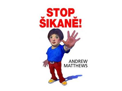 Stop šikaně! - Andrew Matthews