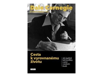 Cesta k vyrovnanému životu - Dale Carnegie