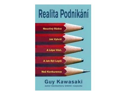 Realita podnikání - Guy Kawasaki