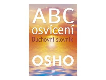 ABC osvícení - Duchovní slovník - Osho