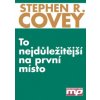 To nejdůležitější na první místo - Stephen R. Covey