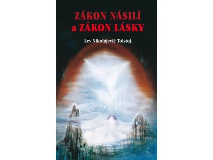 Zákon násilí a Zákon lásky