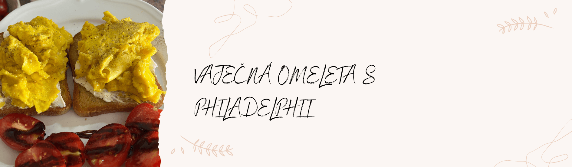 Vaječná omeleta s Philadelphii