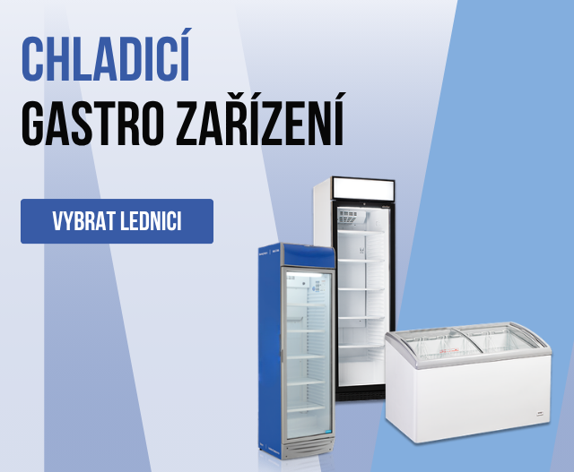 Chladicí gastro technika - lednice a mrazáky