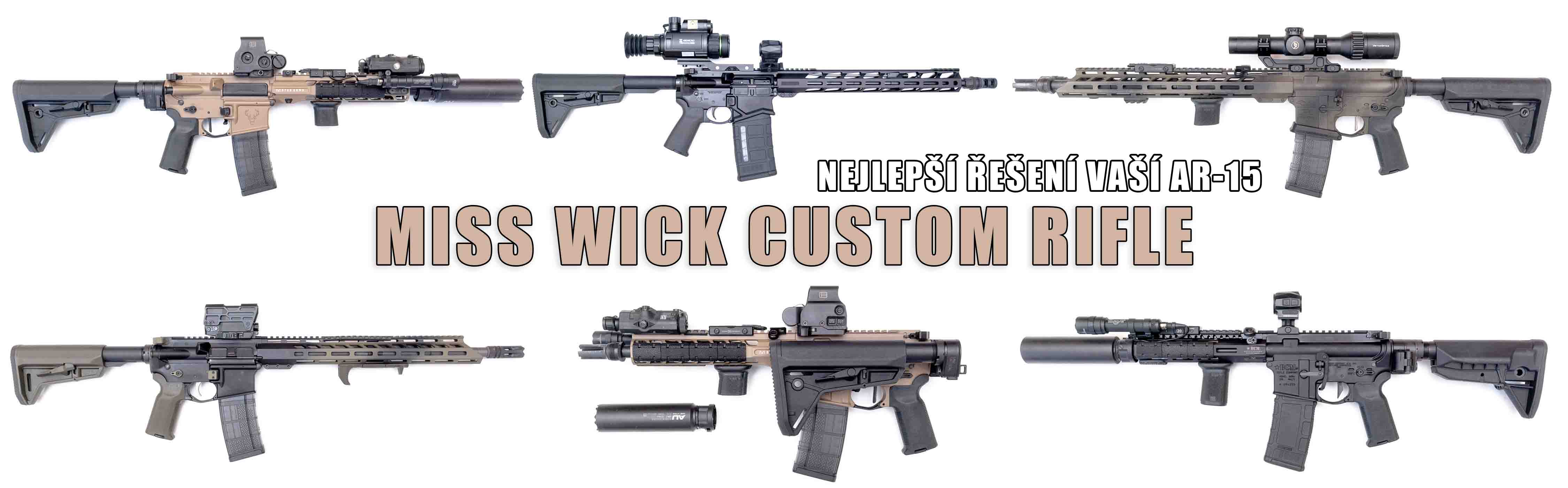 MISS WICK CUSTOM RIFLE