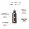 EQUA TIMELESS Dark 600 ml SK