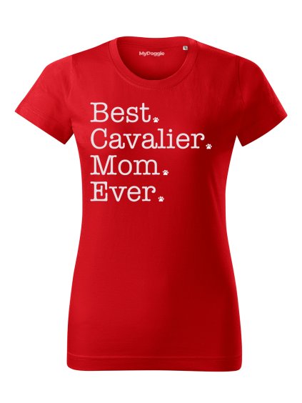Tričko "Best Mom Ever" - Kavalír Dámské