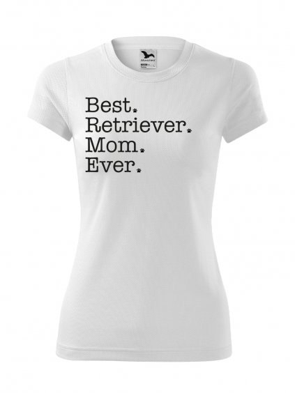 Funkční Tričko "Best Mom Ever" - Zlatý Retrívr Dámské