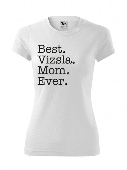 Funkční Tričko "Best Mom Ever" - Vizsla Dámské