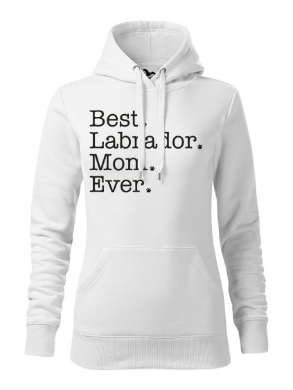 Mikina "Best Mom Ever" - Labrador Dámská