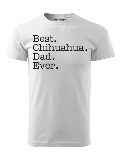Tričko "Best Dad ever" - Čivava Pánské