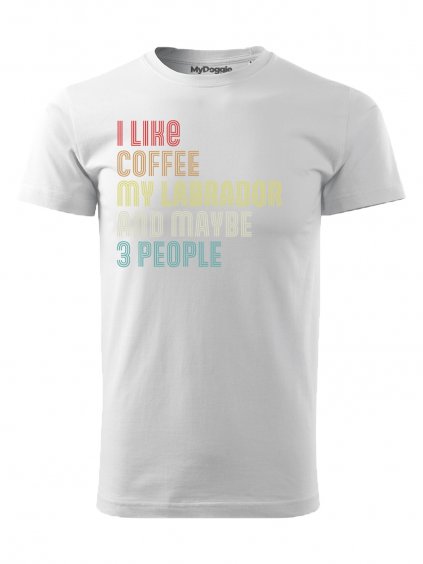 Tričko "I like Coffee" - Labradorský retrívr Pánské