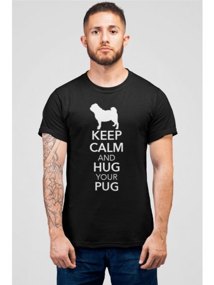 Tričko "Keep Calm" - Mops Pánské VÝPRODEJ