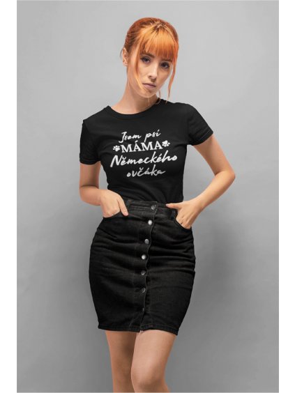 Tričko "Psí máma" - Německý ovčák Dámské VÝPRODEJ