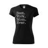 Funkční Tričko "Best Mom Ever" - Jorkšír Dámské