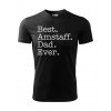 Funkční tričko "Best Dad ever" Amstaff Pánské