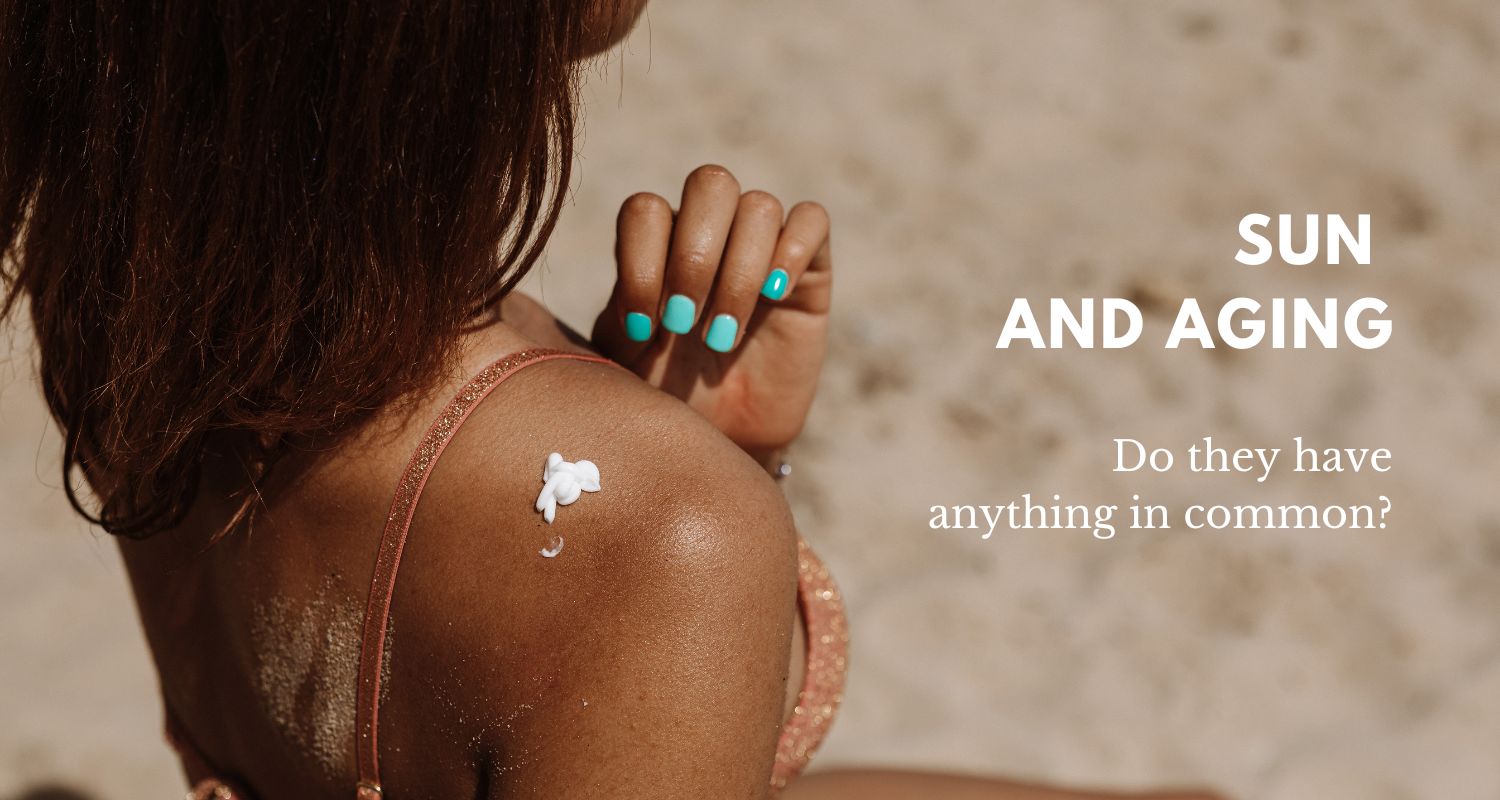 The sun and aging. Do they have anything in common?