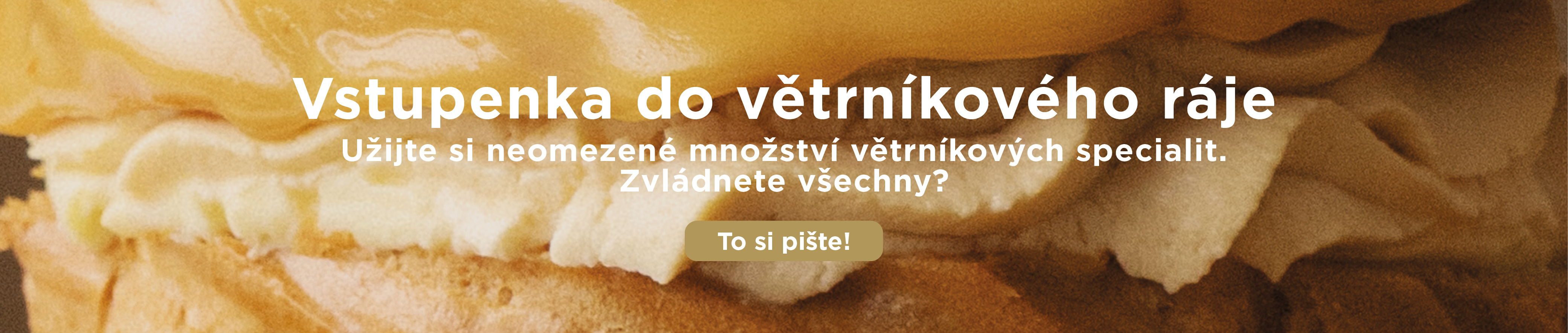 Zlatá vstupenka do větrníkového ráje