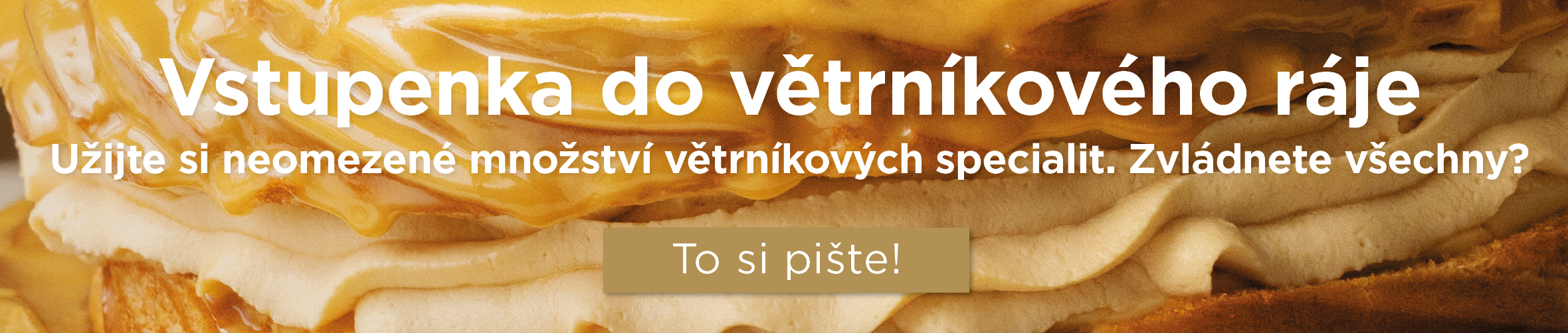 Zlatá vstupenka do větrníkového ráje