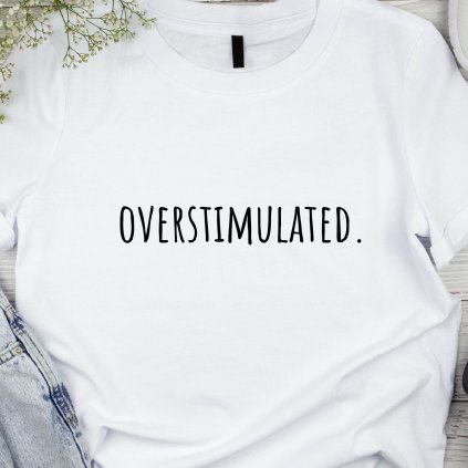 Overstimulated. triko