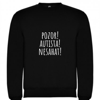 Pozor, autist(k)a, nesahat! MIKINA