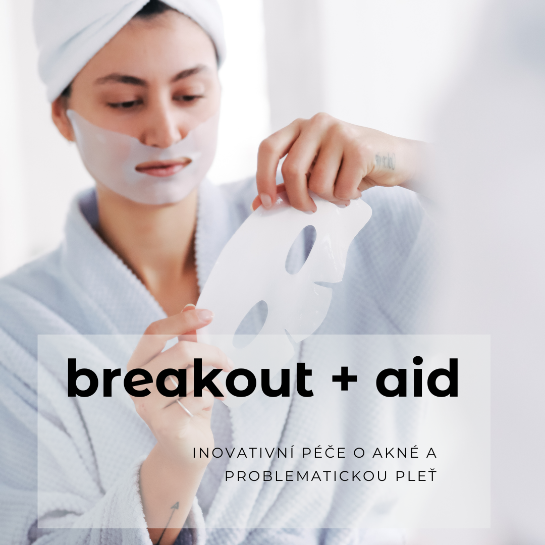 BREAKOUT+AID: Inovativní péče o pleť