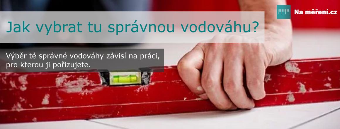 Jak vybrat správnou vodováhu?