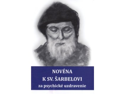 Novéna k sv. Šarbelovi za psychické uzdravenie