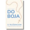 Do boja s ružencom