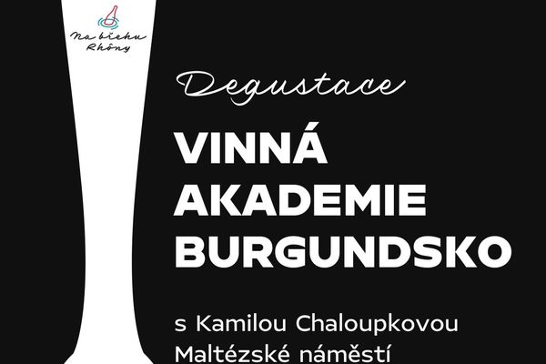 13/4 – Vinná akademie Burgundsko – Maltézské náměstí