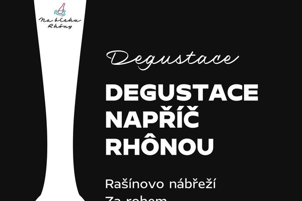 20/6 – Degustace napříč Rhônou – Rašínovo nábřeží