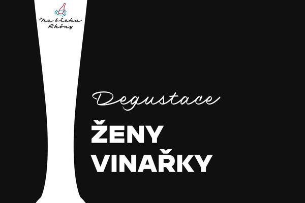 21/3 – Degustace ŽENY VINAŘKY – Rašínovo nábřeží