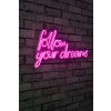 Nástěnný neonový nápis led FOLLOW YOUR DREAMS růžová