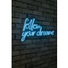Dekorativní nápis FOLLOW YOUR DREAMS s led podsvícením modrý