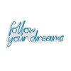 Dekorativní nápis FOLLOW YOUR DREAMS s led podsvícením modrý