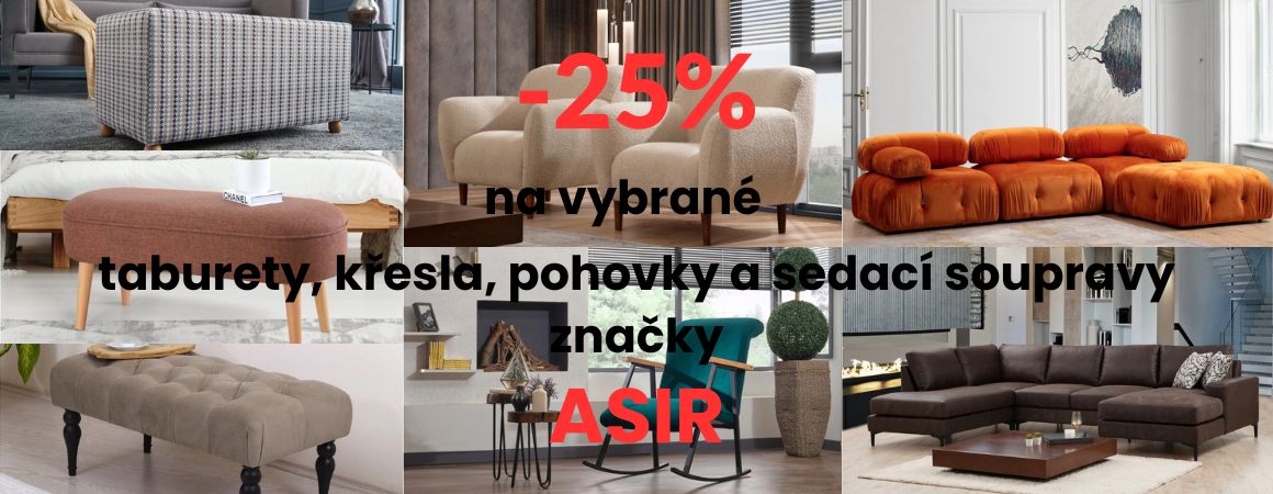 Sleva -25% na vybrané taburety, křesla, pohovky a sedačky značky ASIR