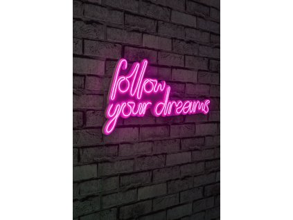 Nástěnný neonový nápis led FOLLOW YOUR DREAMS růžová