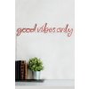 Nástěnný neonový nápis led GOOD VIBES ONLY oranžová