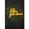 Nástěnná dekorace s LED osvětlením FOLLOW YOUR DREAMS žlutá