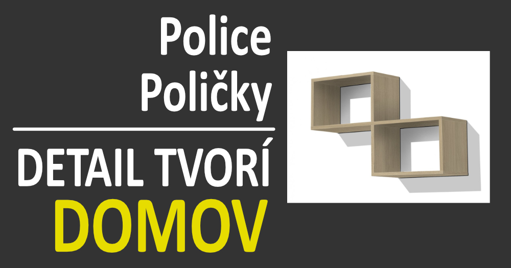 Ako vybrať police a poličky?