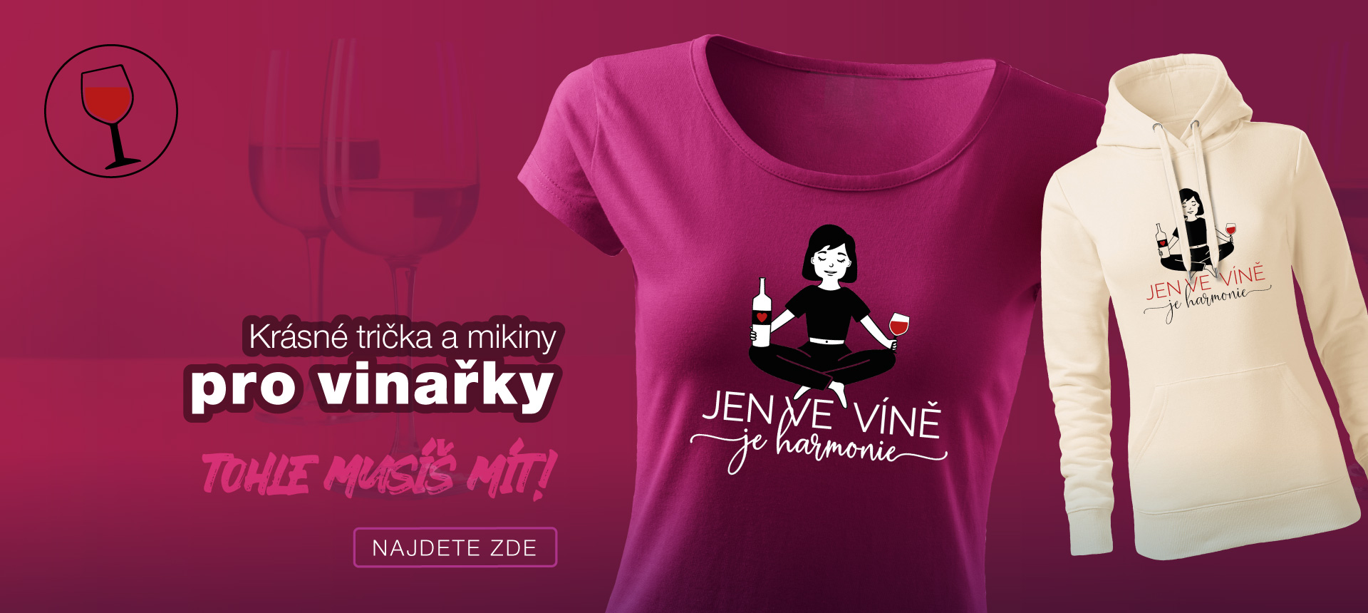 Tričko a mikina Jen ve víně je harmonie
