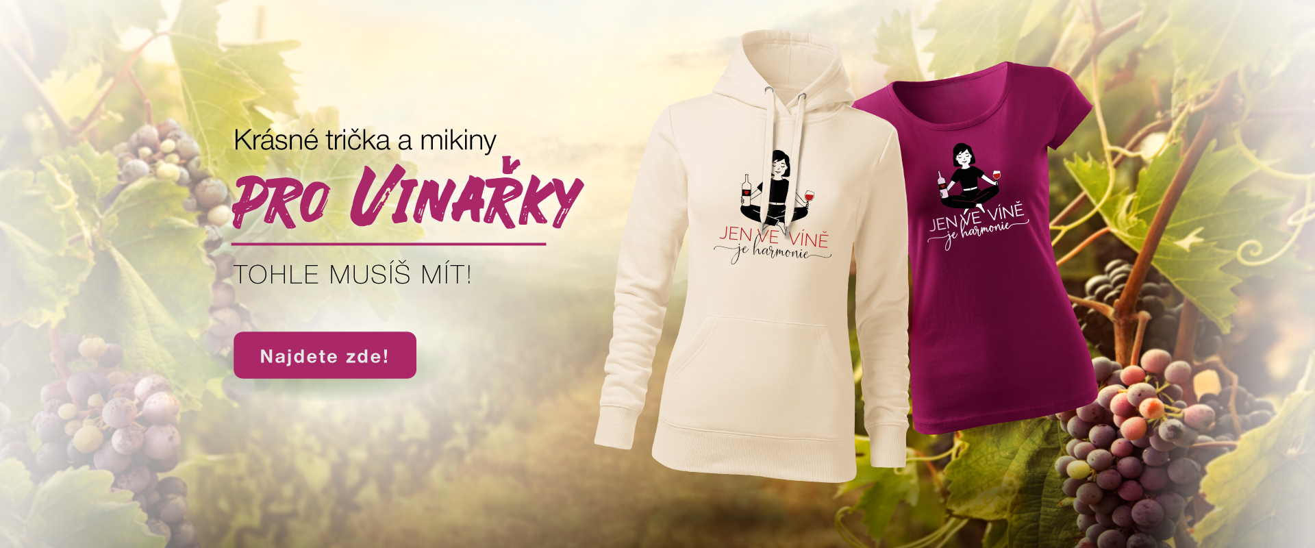 Tričko a mikina Jen ve víně je harmonie