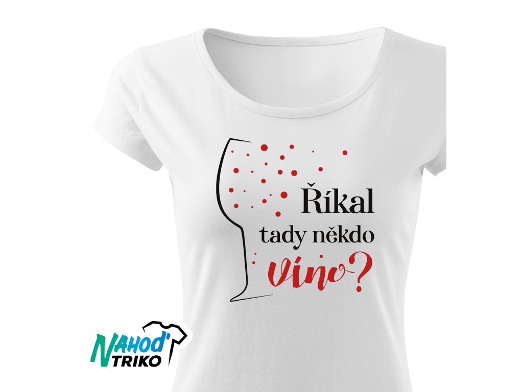 Tričko dámské Classic Říkal tady někdo víno