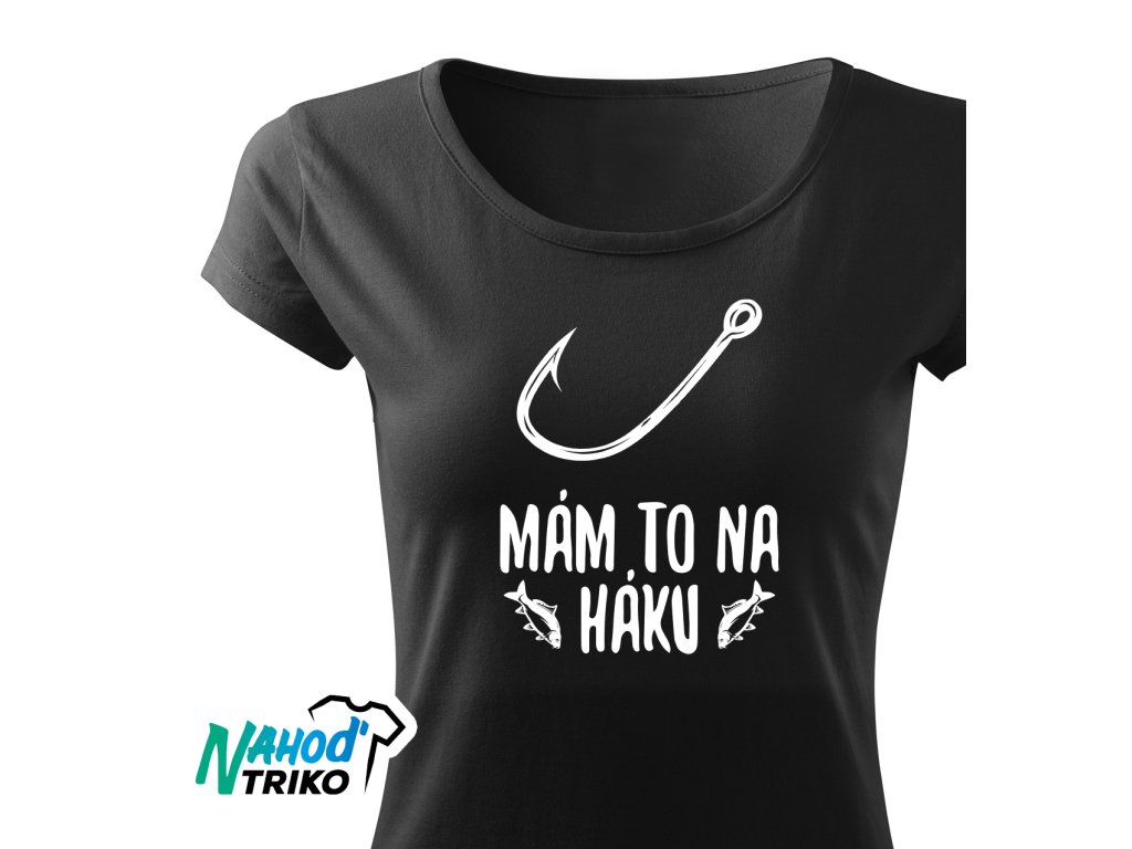 Tričko dámské Classic Mám to na háku