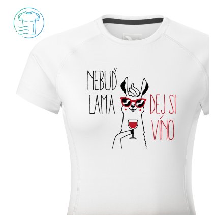 Funkční tričko dámské Sport  |  Nebuď lama, dej si víno (Barva – Tričko Sport dámské Bílá, Velikost 2XL)